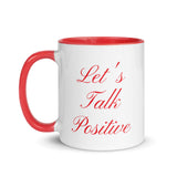 Motivational Mug "Let's Talk positive" Law of Affirmation Customized Coffee Mug with Color Inside