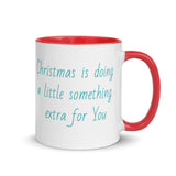 Christmas Coffee Mug "Christmas doing Extra" Season's  Gift Mug with Color Inside