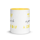 Motivational Mug "Today is a Great Day" Law of Affirmation Coffee Mug with Color Inside