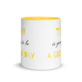 Motivational Mug "Today is a Great Day" Law of Affirmation Coffee Mug with Color Inside