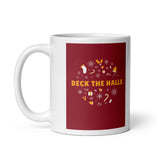 Christmas Mug "Deck The Halls" White glossy mug best for holiday season gift