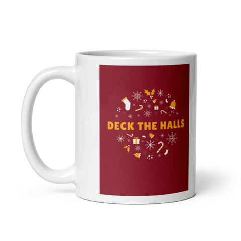 Christmas Mug "Deck The Halls" White glossy mug best for holiday season gift