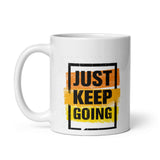 Motivational Mug "JUST KEEP GOING" Law of Affirmation Coffee Mug