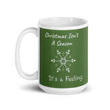 Christmas Gift Mug "Christmas is a Feeling" Season's Coffee Mug