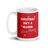 Christmas Gift Mug "Christmas is Feeling" Holiday Season Exclusive Gift Mug