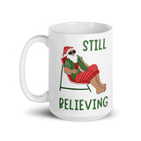 Christmas Gift Mug "Still Believing" Best Holiday Season Mug