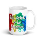 Exclusive Coffee Mug "Eat, Drink & be Married"  Life & Liberty Coffee Mug