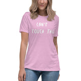 Funny Women's Relaxed T-Shirt "Can't Touch This" Girl's exclusive T-Shirt